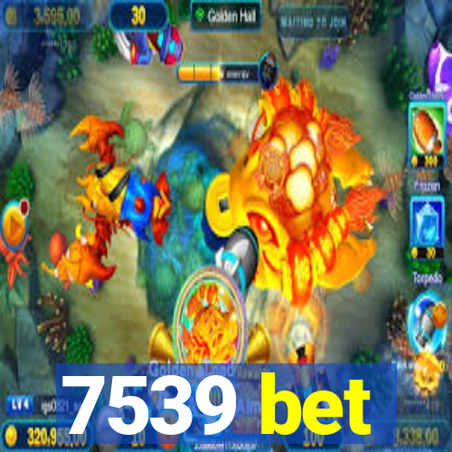 7539 bet